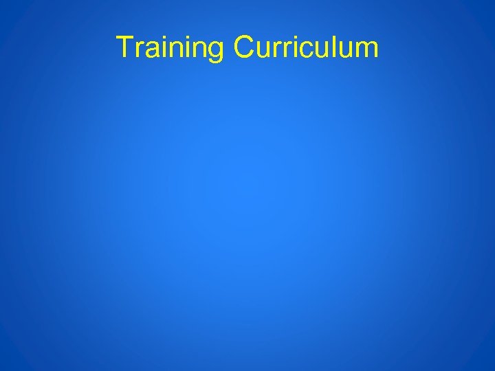 Training Curriculum 