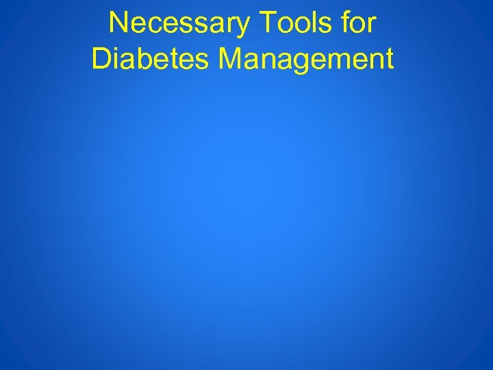 Necessary Tools for Diabetes Management 