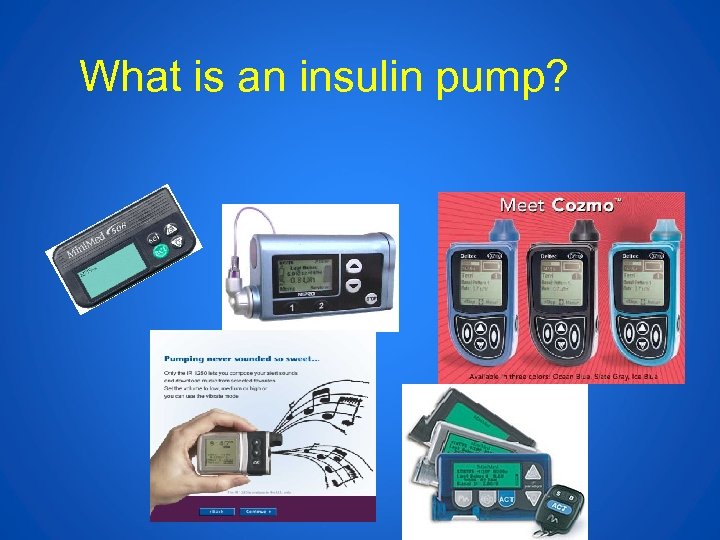 What is an insulin pump? 