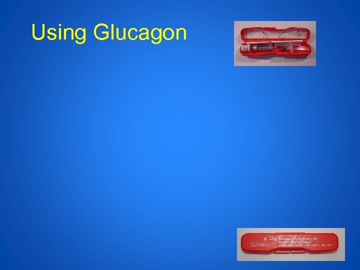 Using Glucagon 