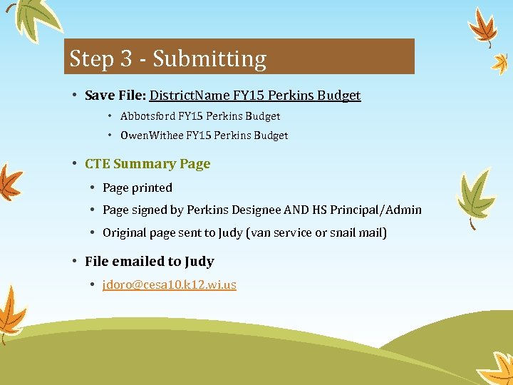 Step 3 - Submitting • Save File: District. Name FY 15 Perkins Budget •