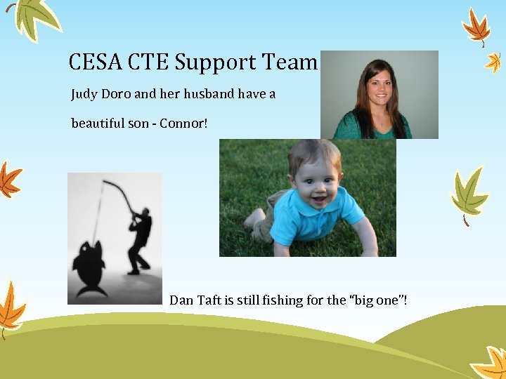 CESA CTE Support Team Judy Doro and her husband have a beautiful son -