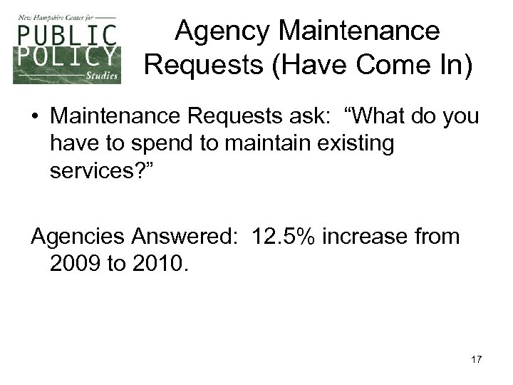 Agency Maintenance Requests (Have Come In) • Maintenance Requests ask: “What do you have