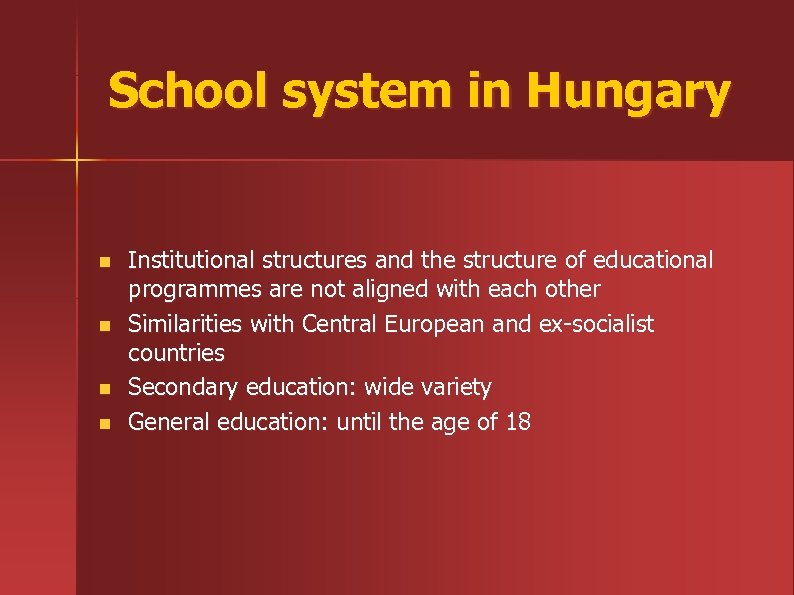 School system in Hungary n n Institutional structures and the structure of educational programmes