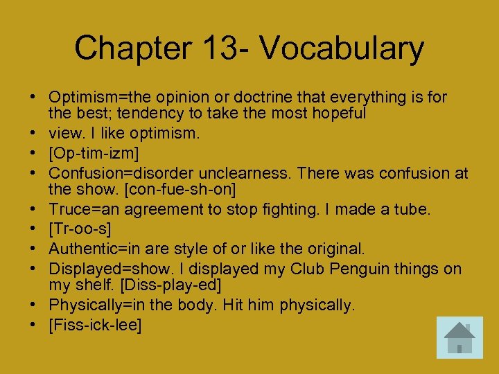 Chapter 13 - Vocabulary • Optimism=the opinion or doctrine that everything is for the