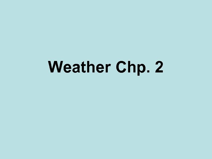 Weather Chp. 2 