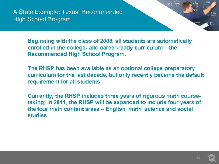 A State Example: Texas’ Recommended High School Program Beginning with the class of 2008,