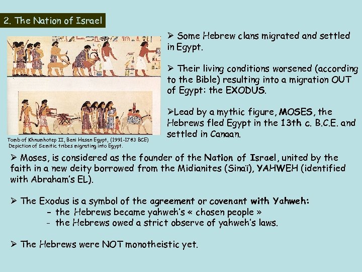 2. The Nation of Israel Ø Some Hebrew clans migrated and settled in Egypt.