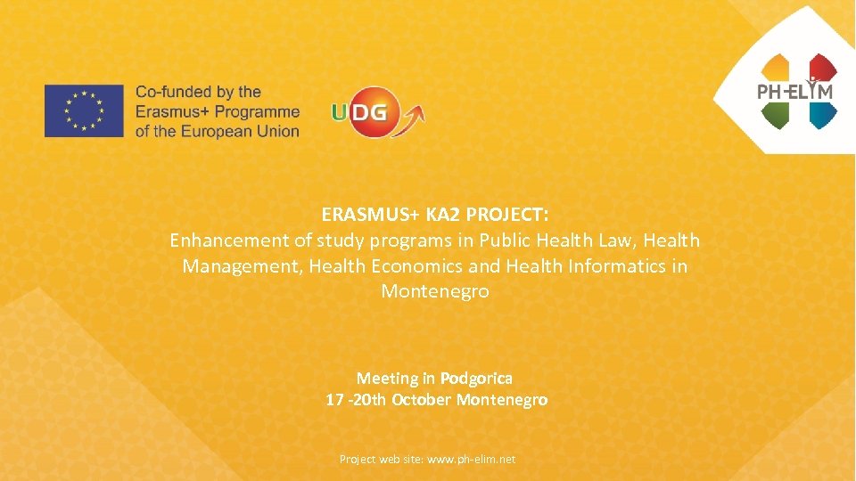 ERASMUS+ KA 2 PROJECT: Enhancement of study programs in Public Health Law, Health Management,