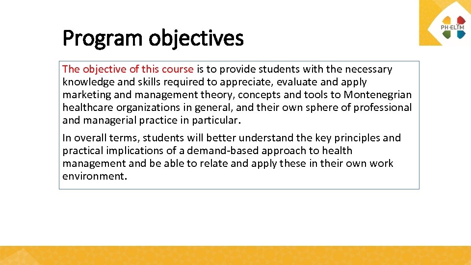 Program objectives The objective of this course is to provide students with the necessary