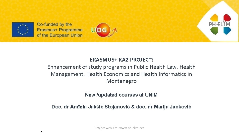 ERASMUS+ KA 2 PROJECT: Enhancement of study programs in Public Health Law, Health Management,