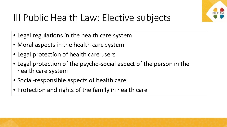 III Public Health Law: Elective subjects • Legal regulations in the health care system