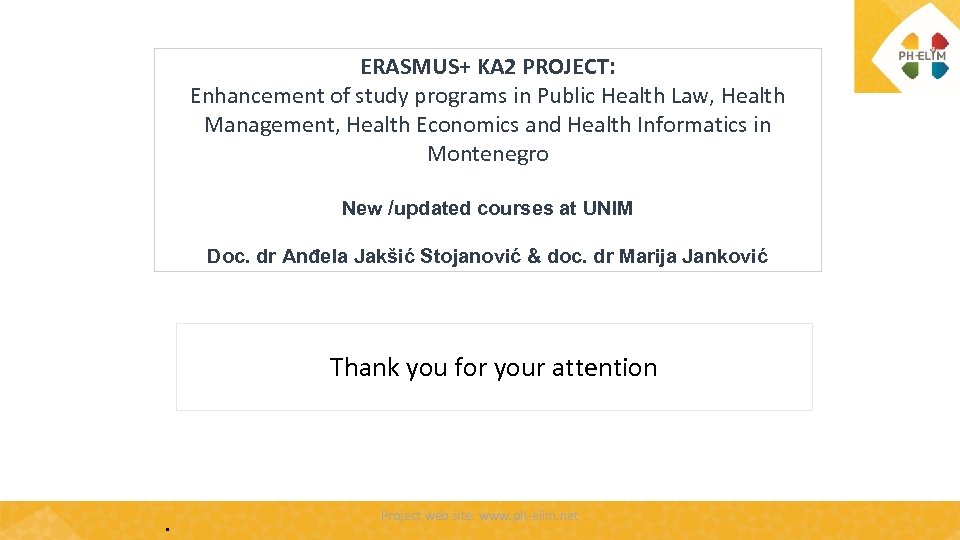 ERASMUS+ KA 2 PROJECT: Enhancement of study programs in Public Health Law, Health Management,