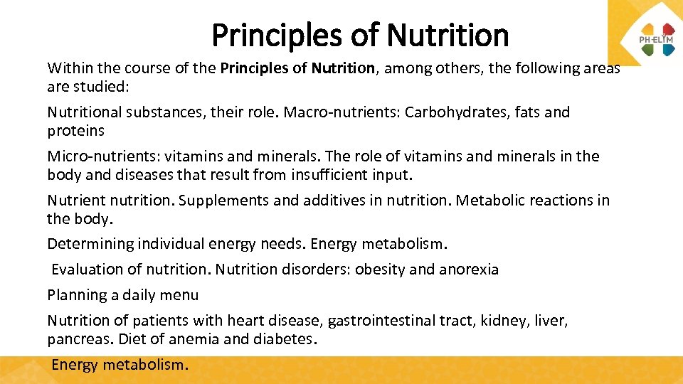 Principles of Nutrition Within the course of the Principles of Nutrition, among others, the