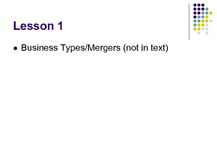 Lesson 1 l Business Types/Mergers (not in text) 