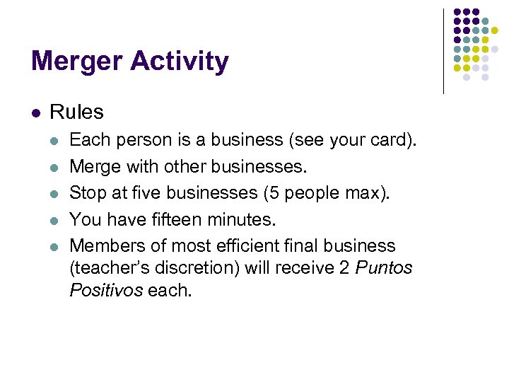 Merger Activity l Rules l l l Each person is a business (see your