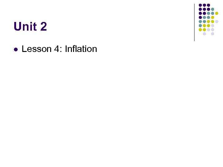 Unit 2 l Lesson 4: Inflation 