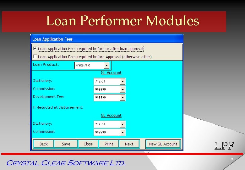 Loan Performer Modules Crystal Clear Software Ltd. 