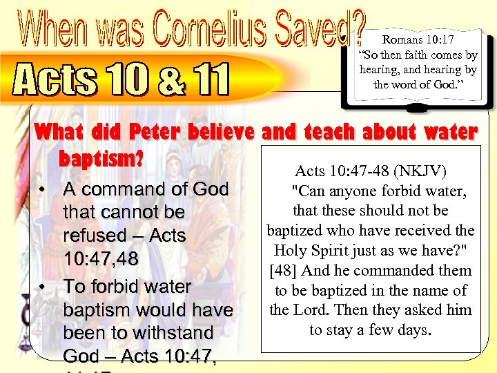 Cornelius – What did Peter believe & teach on baptism? Acts 10: 47, 48
