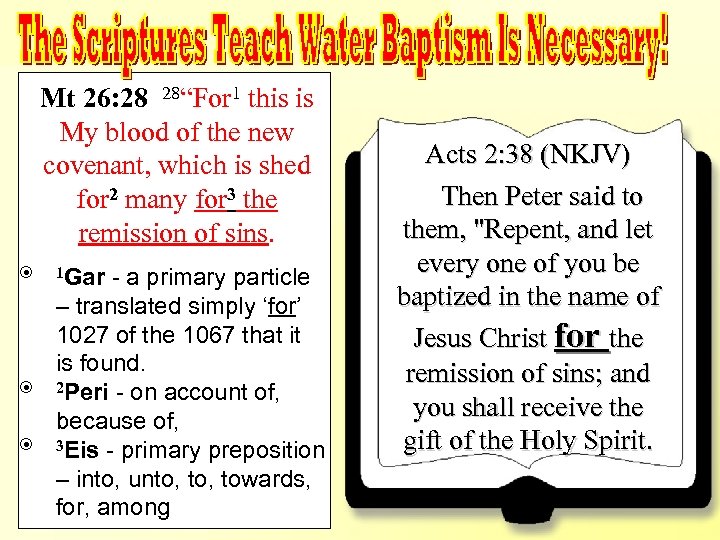Acts 2: 38 – FOR – EIS 4 – Mat 26: 28 Mt 26: