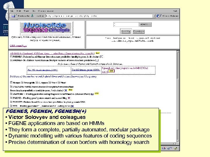 FGENES, FGENEH, FGENESH(+) • Victor Solovyev and coleagues • FGENE applications are based on