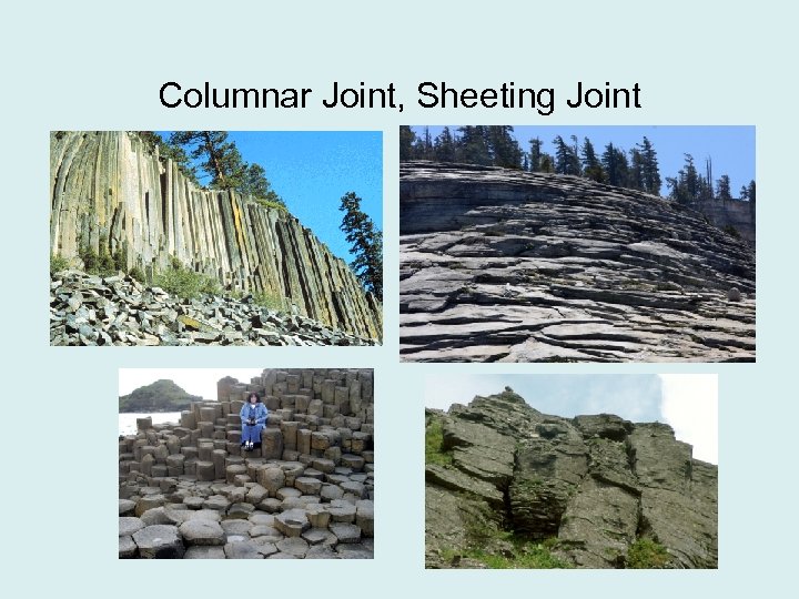 Columnar Joint, Sheeting Joint 