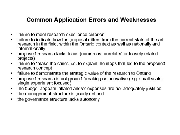 Common Application Errors and Weaknesses • • • failure to meet research excellence criterion