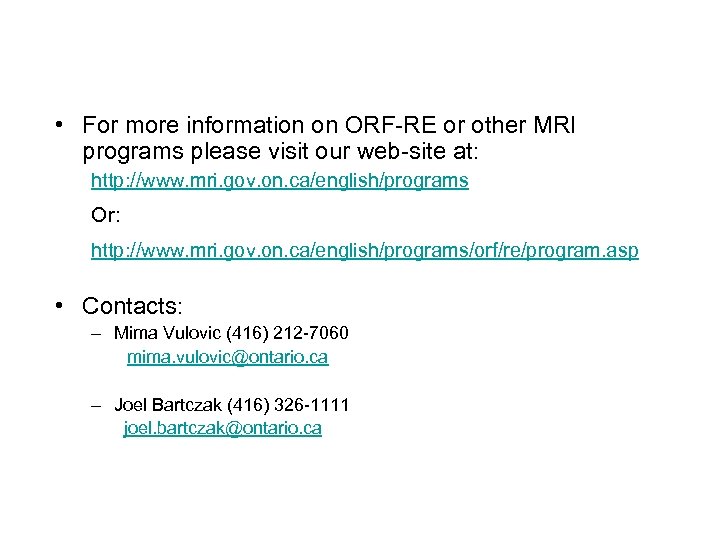  • For more information on ORF-RE or other MRI programs please visit our