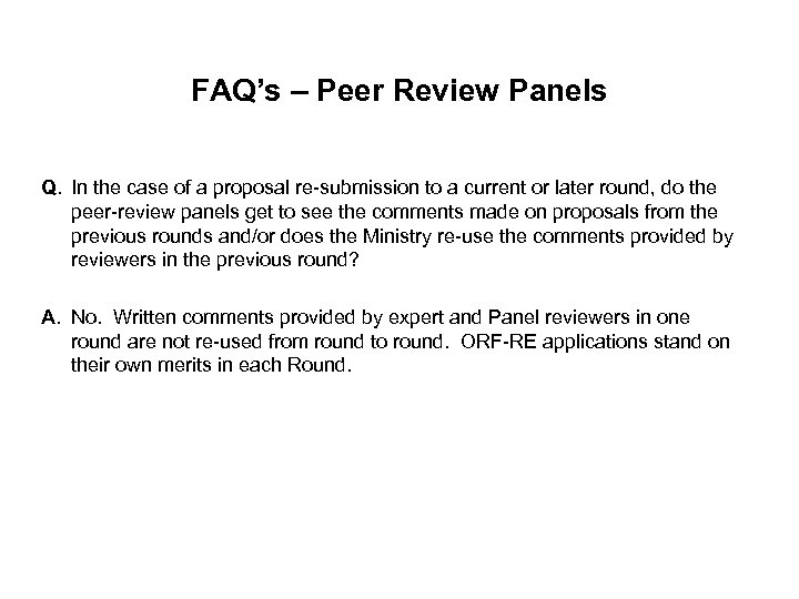 FAQ’s – Peer Review Panels Q. In the case of a proposal re-submission to