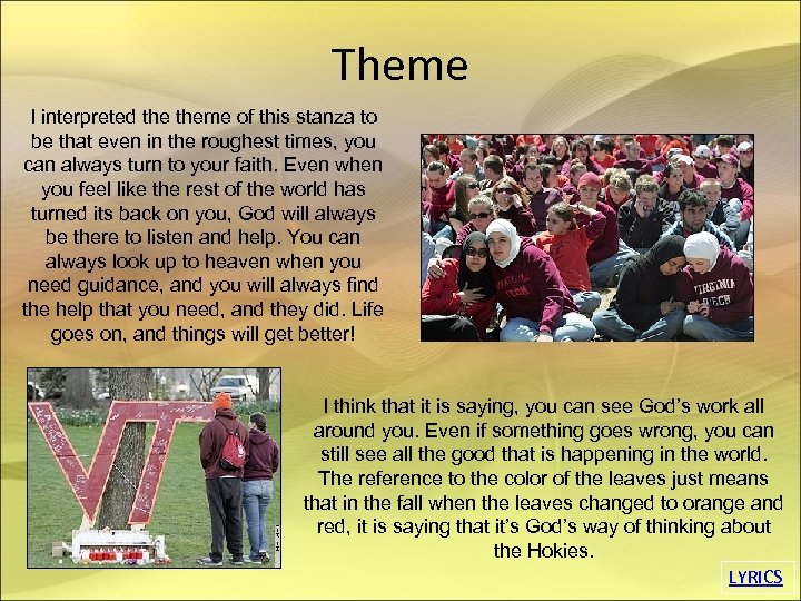 Theme I interpreted theme of this stanza to be that even in the roughest