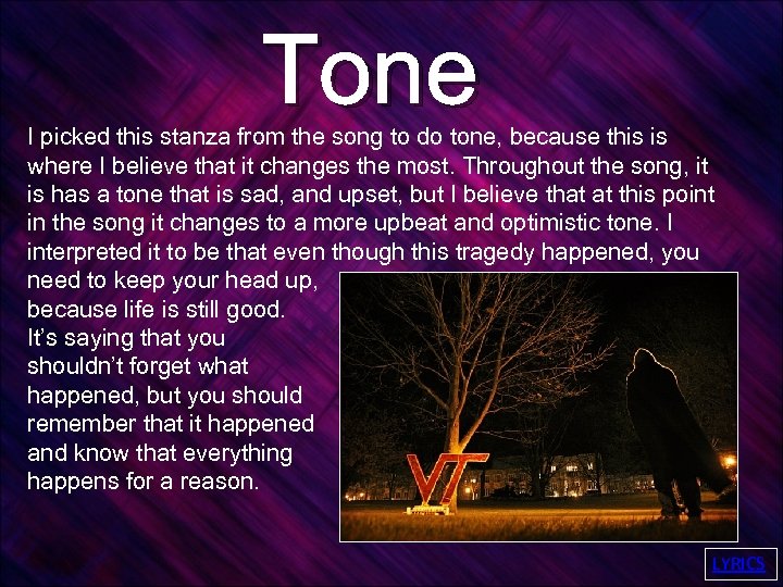 Tone I picked this stanza from the song to do tone, because this is