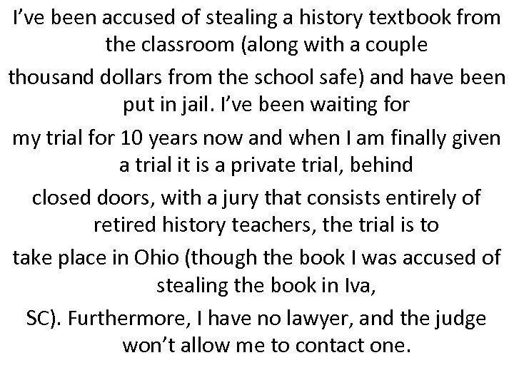 I’ve been accused of stealing a history textbook from the classroom (along with a