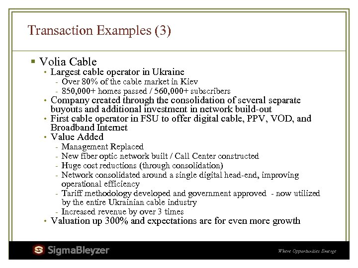 Transaction Examples (3) § Volia Cable • Largest cable operator in Ukraine - Over