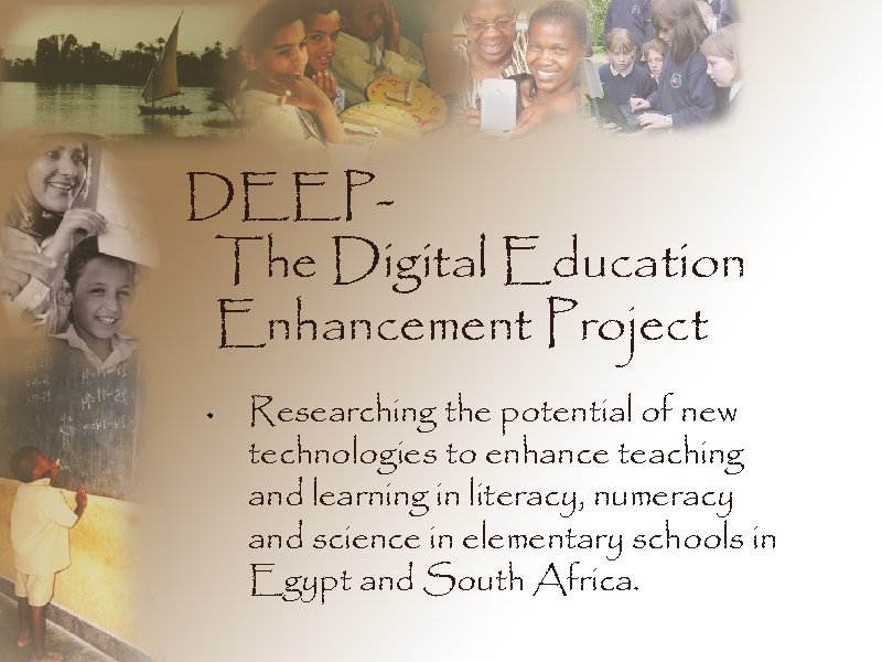 DEEPThe Digital Education Enhancement Project Researching the potential of new technologies to enhance teaching