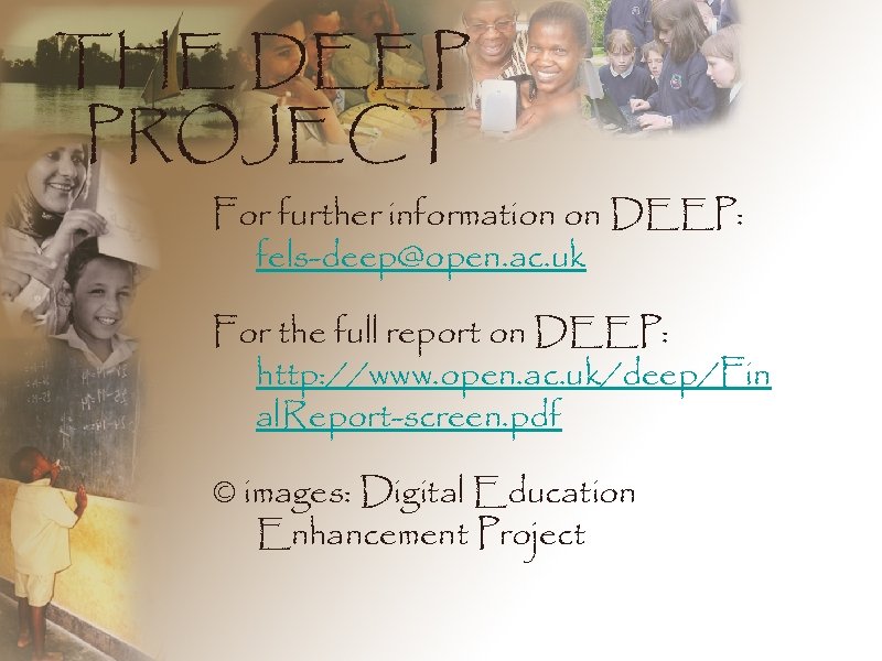 THE DEEP PROJECT For further information on DEEP: fels-deep@open. ac. uk For the full