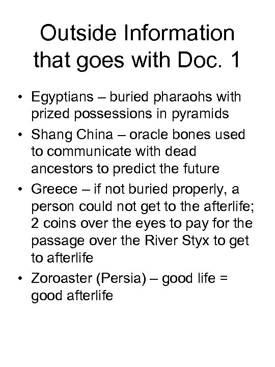 Outside Information that goes with Doc. 1 • Egyptians – buried pharaohs with prized