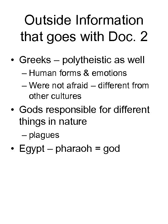 Outside Information that goes with Doc. 2 • Greeks – polytheistic as well –