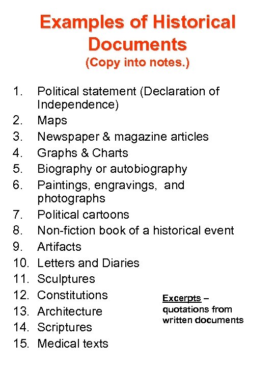 Examples of Historical Documents (Copy into notes. ) 1. 2. 3. 4. 5. 6.