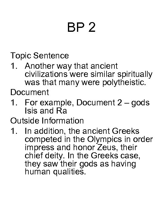 BP 2 Topic Sentence 1. Another way that ancient civilizations were similar spiritually was