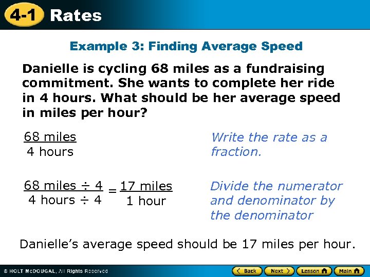4 -1 Rates Example 3: Finding Average Speed Danielle is cycling 68 miles as
