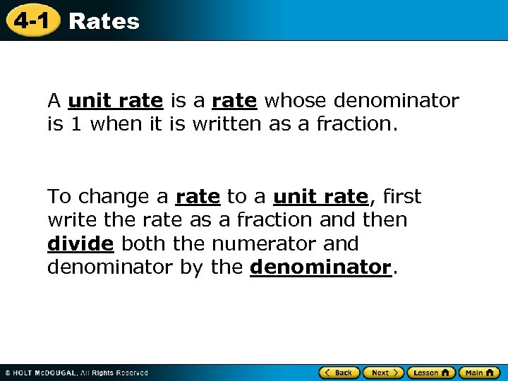 4 -1 Rates A unit rate is a rate whose denominator is 1 when