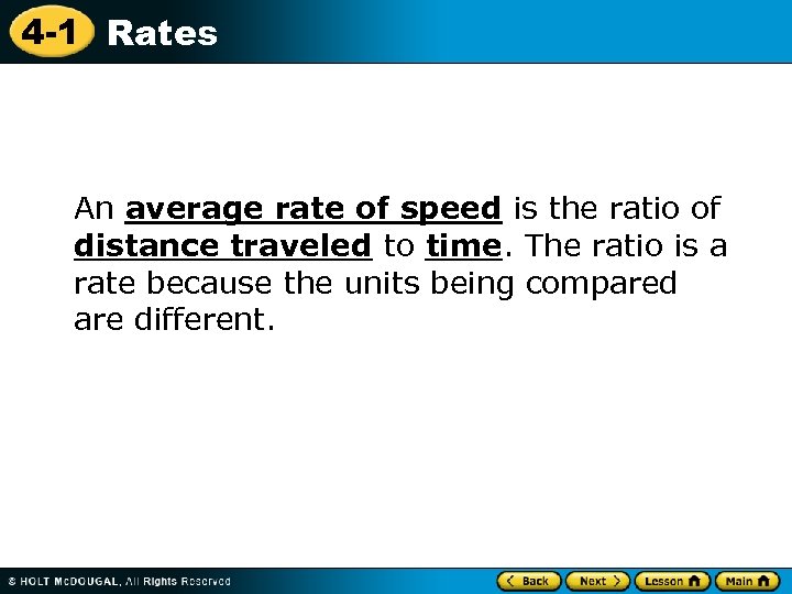 4 -1 Rates An average rate of speed is the ratio of distance traveled