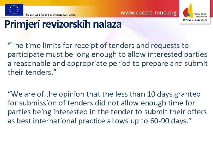 Primjeri revizorskih nalaza “The time limits for receipt of tenders and requests to participate