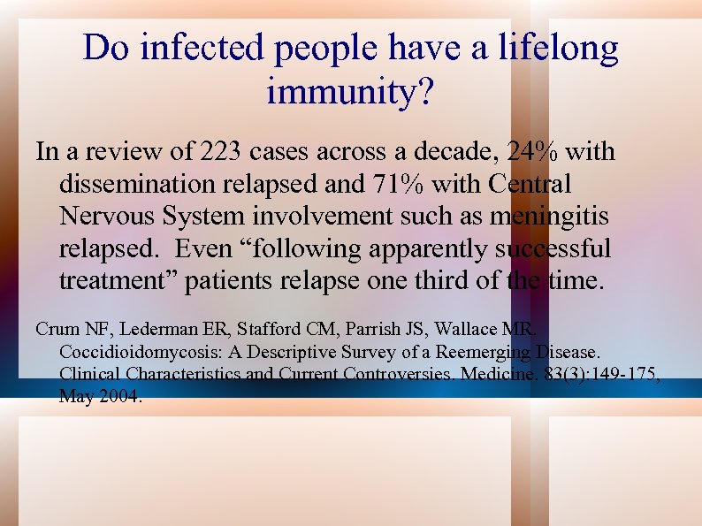 Do infected people have a lifelong immunity? In a review of 223 cases across