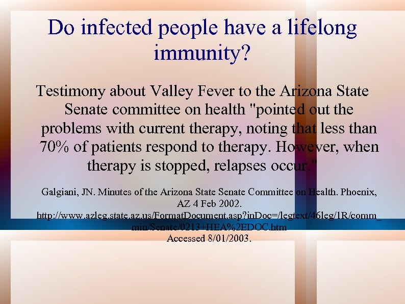 Do infected people have a lifelong immunity? Testimony about Valley Fever to the Arizona