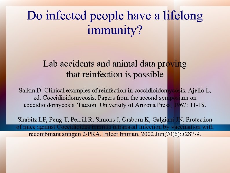 Do infected people have a lifelong immunity? Lab accidents and animal data proving that