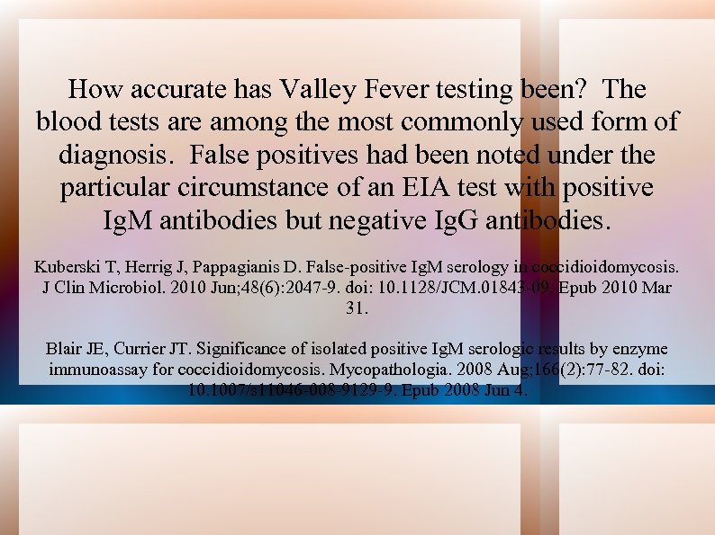 How accurate has Valley Fever testing been? The blood tests are among the most