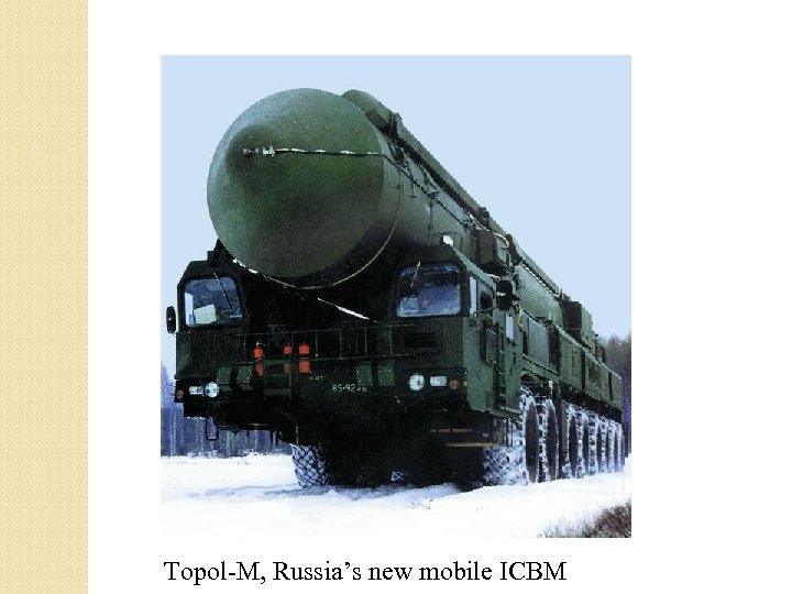 Topol-M, Russia’s new mobile ICBM 