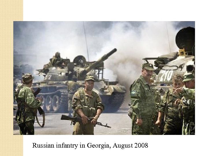 Russian infantry in Georgia, August 2008 