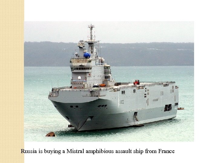 Russia is buying a Mistral amphibious assault ship from France 